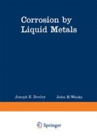 cover of the book Corrosion by Liquid Metals: Proceedings of the Sessions on Corrosion by Liquid Metals of the 1969 Fall Meeting of the Metallurgical Society of AIME, October 13–16, 1969, Philadelphia, Pennsylvania