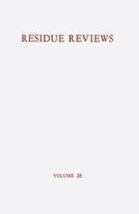 cover of the book Residue Reviews / Rückstands-Berichte: Residues of Pesticides and Other Foreign Chemicals in Foods and Feeds / Rückstände von Pesticiden und anderen Fremdstoffen in Nahrungs- und Futtermitteln