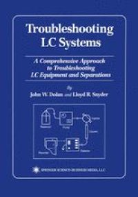 cover of the book Troubleshooting LC Systems: A Comprehensive Approach to Troubleshooting LC Equipment and Separations