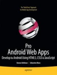 cover of the book Pro Android Web Apps: Develop for Android Using HTML5, CSS3 & JavaScript