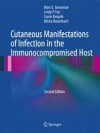 cover of the book Cutaneous Manifestations of Infection in the Immunocompromised Host