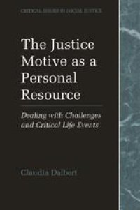 cover of the book The Justice Motive as a Personal Resource: Dealing with Challenges and Critical Life Events