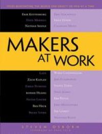 cover of the book Makers at Work: Folks Reinventing the World One Object or Idea at a Time