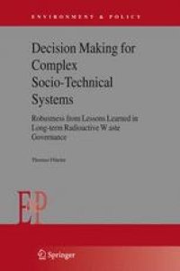 cover of the book Decision Making for Complex Socio-Technical Systems: Robustness from Lessons Learned in Long-term Radioactive Waste Governance