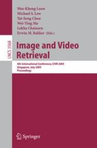 cover of the book Image and Video Retrieval: 4th International Conference, CIVR 2005, Singapore, July 20-22, 2005. Proceedings