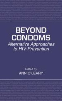 cover of the book Beyond Condoms: Alternative Approaches to HIV Prevention