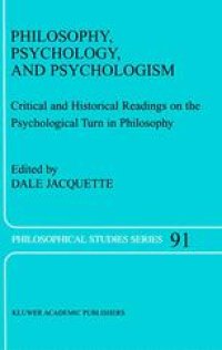 cover of the book Philosophy, Psychology, and Psychologism: Critical and Historical Readings on the Psychological Turn in Philosophy