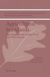 cover of the book Agricultural Standards: The Shape of the Global Food and Fiber System