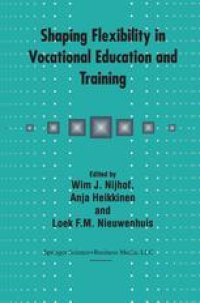 cover of the book Shaping Flexibility in Vocational Education and Training: Institutional, curricular and professional conditions