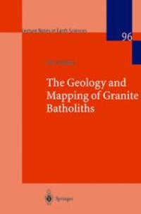 cover of the book The Geology and Mapping of Granite Batholiths