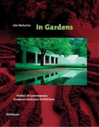 cover of the book In Gardens: Profiles of Contemporary European Landscape Architecture