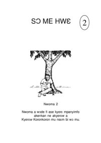 cover of the book Sɔ me hwɛ 2. Nwoma 2