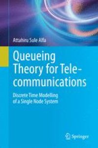 cover of the book Queueing Theory for Telecommunications: Discrete Time Modelling of a Single Node System