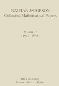 cover of the book Nathan Jacobson Collected Mathematical Papers: Volume 2 (1947–1965)