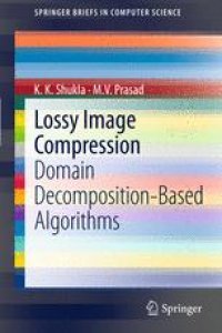 cover of the book Lossy Image Compression: Domain Decomposition-Based Algorithms