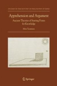 cover of the book Apprehension and Argument: Ancient Theories of Starting Points for Knowledge