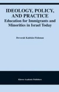 cover of the book Ideology, Policy, and Practice: Education for Immigrants and Minorities in Israel Today