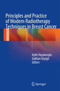 cover of the book Principles and Practice of Modern Radiotherapy Techniques in Breast Cancer