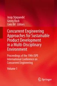 cover of the book Concurrent Engineering Approaches for Sustainable Product Development in a Multi-Disciplinary Environment: Proceedings of the 19th ISPE International Conference on Concurrent Engineering