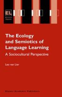 cover of the book The Ecology and Semiotics of Language Learning: A Sociocultural Perspective