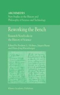 cover of the book Reworking the Bench: Research Notebooks in the History of Science