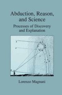 cover of the book Abduction, Reason and Science: Processes of Discovery and Explanation