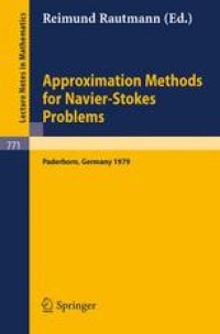 cover of the book Approximation Methods for Navier-Stokes Problems: Proceedings of the Symposium Held by the International Union of Theoretical and Applied Mechanics (IUTAM) at the University of Paderborn, Germany, September 9 – 15, 1979