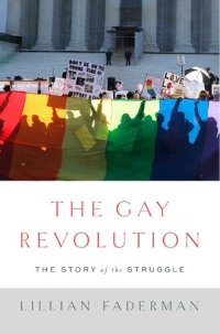 cover of the book The Gay Revolution: The Story of the Struggle