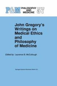 cover of the book John Gregory’s Writings on Medical Ethics and Philosophy of Medicine