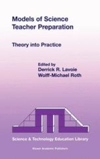 cover of the book Models of Science Teacher Preparation: Theory into Practice