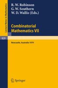 cover of the book Combinatorial Mathematics VII: Proceedings of the Seventh Australian Conference on Combinatorial Mathematics Held at the University of Newcastle, Australia, August 20 – 24, 1979