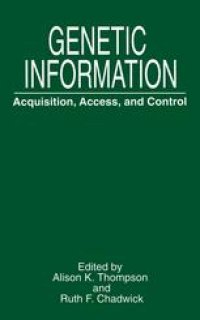 cover of the book Genetic Information: Acquisition, Access, and Control