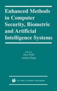 cover of the book Enhanced Methods in Computer Security, Biometric and Artificial Intelligence Systems