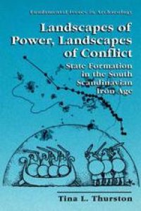 cover of the book Landscapes of Power, Landscapes of Conflict: State Formation in the South Scandinavian Iron Age