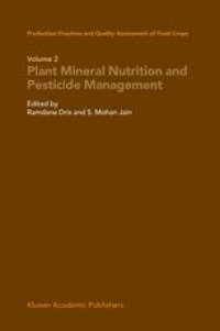 cover of the book Production Practices and Quality Assessment of Food Crops: Volume 2: Plant Mineral Nutrition and Pesticide Management