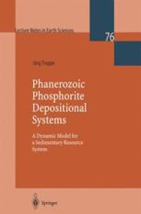 cover of the book Phanerozoic Phosphorite Depositional Systems: A Dynamic Model for a Sedimentary Resource System