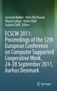 cover of the book ECSCW 2011: Proceedings of the 12th European Conference on Computer Supported Cooperative Work, 24-28 September 2011, Aarhus Denmark