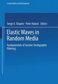 cover of the book Elastic waves in random media: Fundamentals of seismic stratigraphic filtering