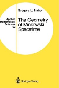 cover of the book The geometry of Minkowski spacetime: an introduction to the mathematics of the special theory of relativity