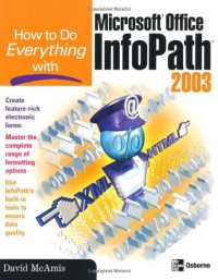 cover of the book How to Do Everything with Microsoft Office InfoPath 2003