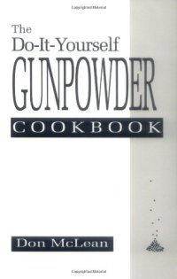 cover of the book Do-It-Yourself Gunpowder Cookbook