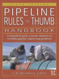 cover of the book Pipeline rules of thumb handbook: quick and accurate solutions to your everyday pipeline problems