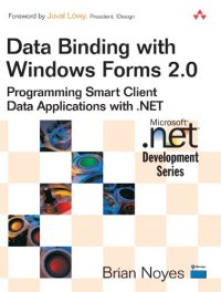 cover of the book Data Binding with Windows Forms 2.0: Programming Smart Client Data Applications with .NET