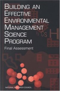 cover of the book Building an Effective Environmental Management Science Program: Final Assessment