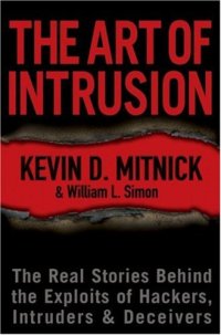 cover of the book The Art of Intrusion: The Real Stories Behind the Exploits of Hackers, Intruders & Deceivers