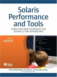 cover of the book Solaris Performance and Tools: Dtrace and Mdb Techniques for Solaris 10 and Opensolaris