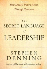 cover of the book The Secret Language of Leadership: How Leaders Inspire Action Through Narrative