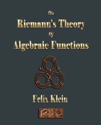 cover of the book On Riemann's Theory Of Algebraic Functions