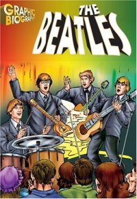 cover of the book The Beatles, Graphic Biography