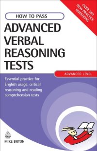 cover of the book How to Pass Advanced Verbal Reasoning Tests: Essential Practice for English Usage, Critical Reasoning and Reading Comprehension Tests